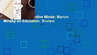 Full Version  Inventive Minds: Marvin Minsky on Education  Review