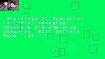 Sociology of Education in India: Changing Contours and Emerging Concerns  Best Sellers Rank : #3