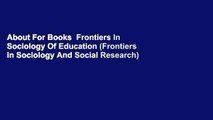 About For Books  Frontiers In Sociology Of Education (Frontiers In Sociology And Social Research)
