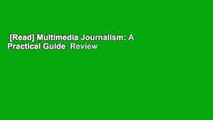 [Read] Multimedia Journalism: A Practical Guide  Review