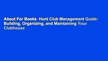 About For Books  Hunt Club Management Guide: Building, Organizing, and Maintaining Your Clubhouse