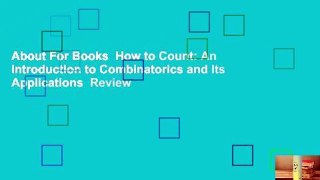 About For Books  How to Count: An Introduction to Combinatorics and Its Applications  Review