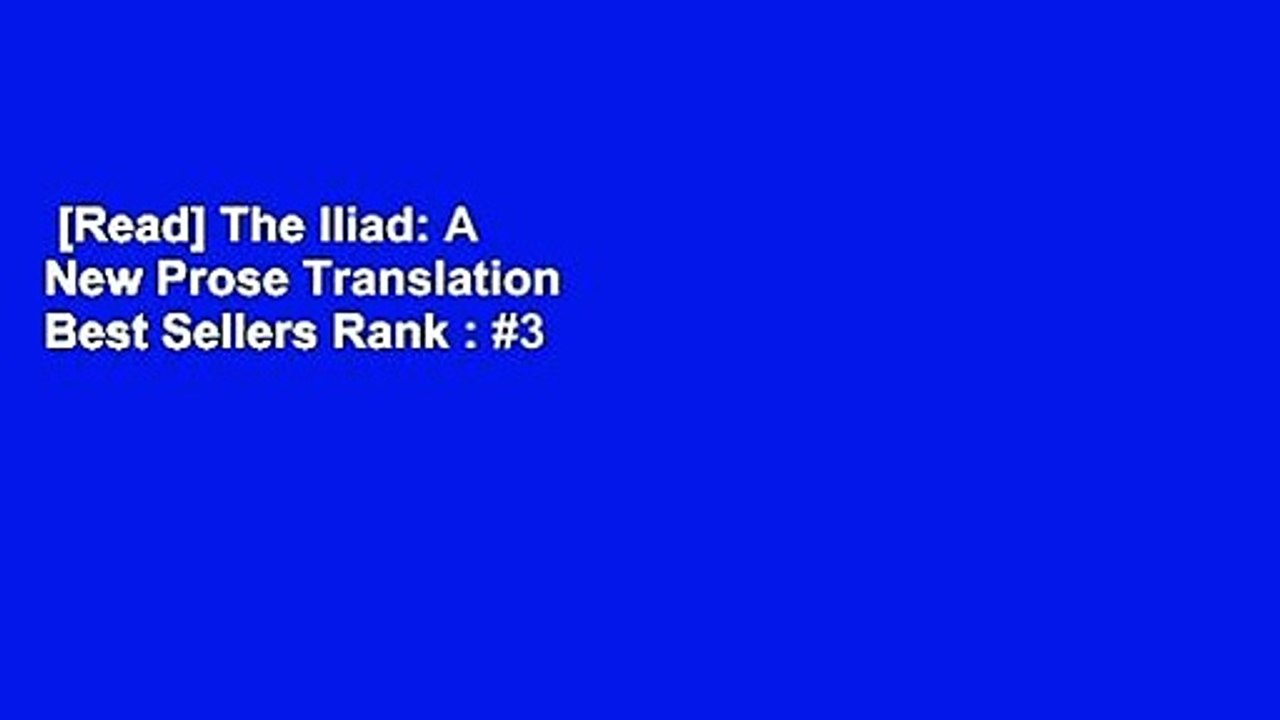 [Read] The Iliad: A New Prose Translation  Best Sellers Rank : #3