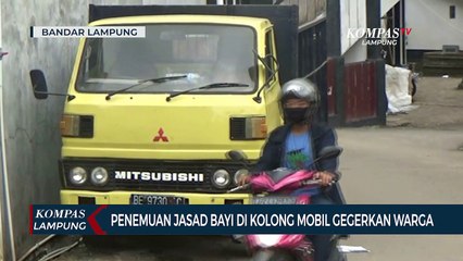 下载视频: Penemuan Jasad Bayi di Kolong Mobil Gegerkan Warga