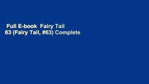 Full E-book  Fairy Tail 63 (Fairy Tail, #63) Complete