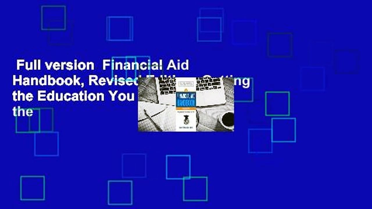Full version Financial Aid Handbook, Revised Edition Getting the