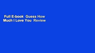 Full E-book  Guess How Much I Love You  Review