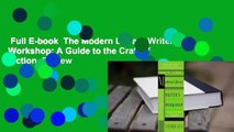 Full E-book  The Modern Library Writer's Workshop: A Guide to the Craft of Fiction  Review