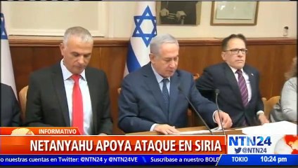 Primer ministro de Israel expresó su apoyo a los ataques aliados sobre Siria