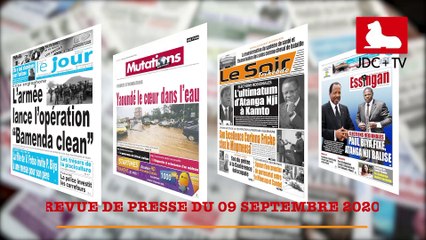 REVUE DE PRESSE CAMEROUNAISE DU 09 SEPTEMBRE 2020