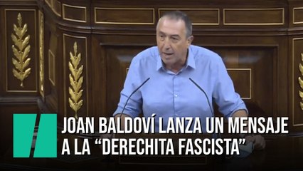 Joan Baldoví lanza un mensaje a la "derechita fascista"