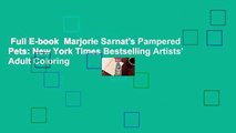 Full E-book  Marjorie Sarnat's Pampered Pets: New York Times Bestselling Artists' Adult Coloring