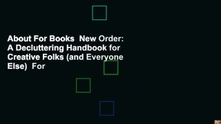 About For Books  New Order: A Decluttering Handbook for Creative Folks (and Everyone Else)  For