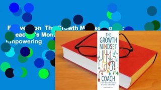 Full version  The Growth Mindset Coach: A Teacher's Month-by-Month Handbook for Empowering