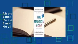 About For Books  The Emotion Code: How to Release Your Trapped Emotions for Abundant Health, Love,