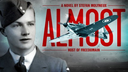 "Almost" - A Novel by Stefan Molyneux (Part 1)