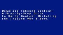 Downlaod Inbound Content: A Step-By-Step Guide to Doing Content Marketing the Inbound Way E-book