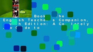 About For Books  The English Teacher's Companion, Fourth Edition: A Completely New Guide to