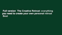 Full version  The Creative Retreat: everything you need to create your own personal retreat  Best