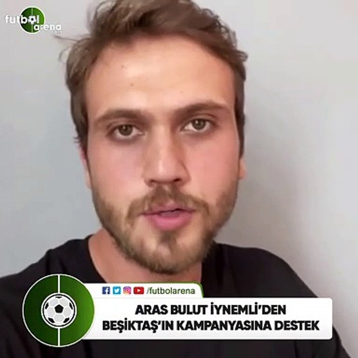 Aras Bulut İynemli'den Beşiktaş'ın i kampanyasına destek