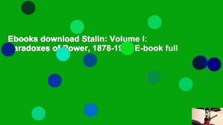 Ebooks download Stalin: Volume I: Paradoxes of Power, 1878-1928 E-book full