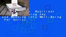 Full version  Resilient Threads: Weaving Joy and Meaning into Well-Being  For Online