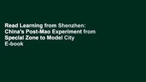 Read Learning from Shenzhen: China's Post-Mao Experiment from Special Zone to Model City E-book