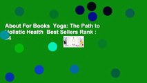 About For Books  Yoga: The Path to Holistic Health  Best Sellers Rank : #4