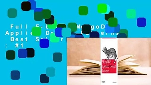 Full E-book MongoDB Applied Design Patterns Best Sellers Rank : #1
