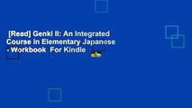[Read] Genki II: An Integrated Course in Elementary Japanese - Workbook  For Kindle