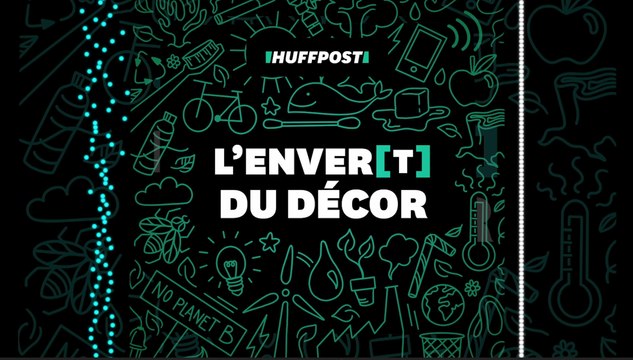 L'enver(t) du décor, le podcast environnement du HuffPost