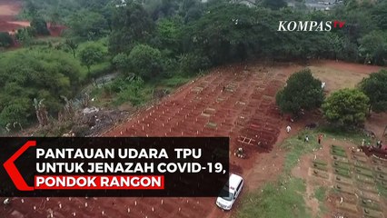 Hampir Penuh!! Pantauan Udara TPU Untuk Covid-19, Pondok Rangon