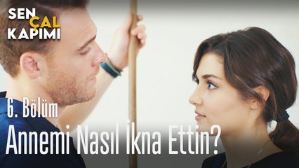 Annemi nasıl ikna ettin? - Sen Çal Kapımı 6. Bölüm