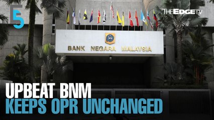 EVENING 5: BNM maintains OPR amid recovery