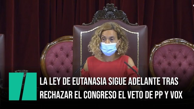 La Ley de eutanasia sigue adelante tras rechazar el Congreso el veto de PP y Vox