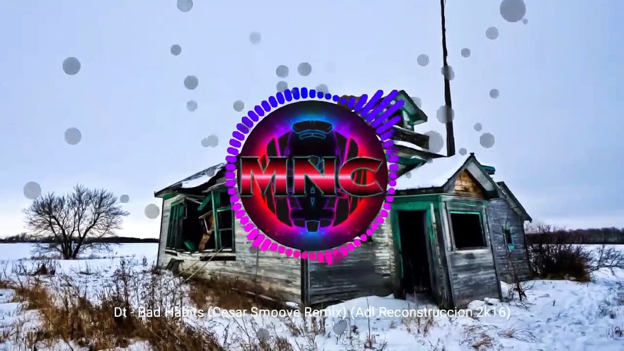 Dt - Bad Habits (Cesar Smoove Remix) (Adl Reconstruccion 2k16)