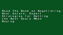 Read The Book on Negotiating Real Estate: Expert Strategies for Getting the Best Deals When Buying