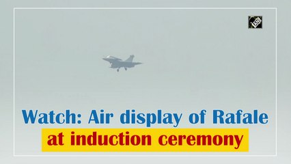 Watch: Air display of Rafale at induction ceremony
