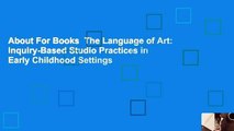 About For Books  The Language of Art: Inquiry-Based Studio Practices in Early Childhood Settings