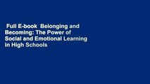 Full E-book  Belonging and Becoming: The Power of Social and Emotional Learning in High Schools
