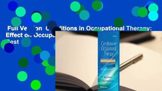 Full Version  Conditions in Occupational Therapy: Effect on Occupational Performance  Best
