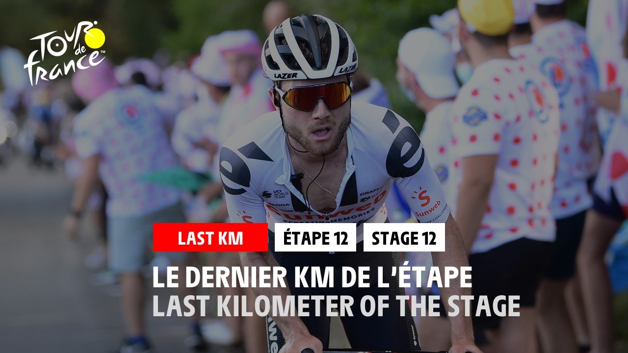 #TDF2020 - Étape 12 / Stage 12 - Flamme Rouge / Last Kilometer