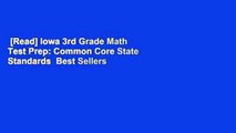 [Read] Iowa 3rd Grade Math Test Prep: Common Core State Standards  Best Sellers Rank : #4