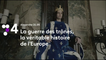 Lumni Histoire - La guerre des trônes : La véritable histoire de l'Europe - 1ère soirée  - Bande annonce