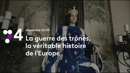 Lumni Histoire - La guerre des trônes : La véritable histoire de l'Europe - 1ère soirée  - Bande annonce