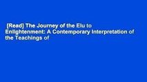 [Read] The Journey of the Elu to Enlightenment: A Contemporary Interpretation of the Teachings of