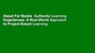 About For Books  Authentic Learning Experiences: A Real-World Approach to Project-Based Learning