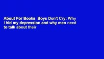 About For Books  Boys Don't Cry: Why I hid my depression and why men need to talk about their