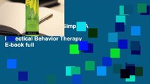 Downlaod DBT Made Simple: A Step-by-Step Guide to Dialectical Behavior Therapy E-book full