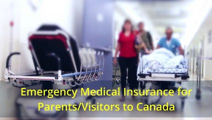 Emergency Medical Insurance Visitors to Canada